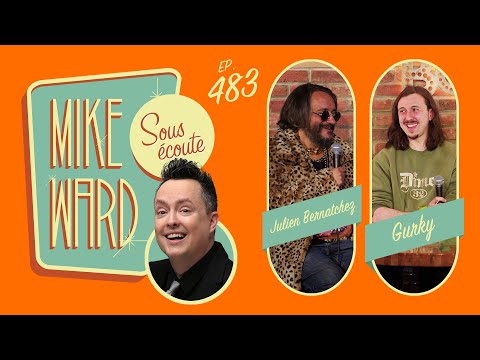 #483 - Julien Bernatchez et Gurky