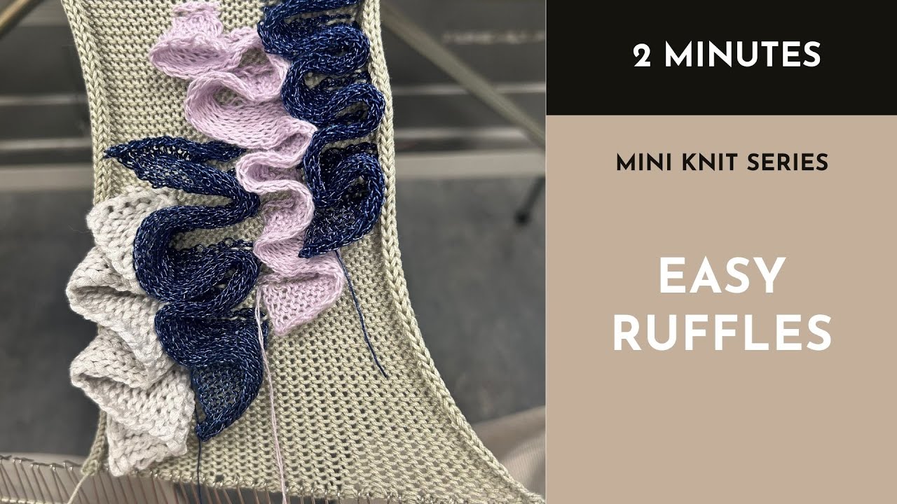 Learn to knit in 2 minutes - Domestic machine knitting - Ruffles