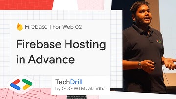 1. Firebase Hosting in Advance | Firebase for Web 02 | TechDrill