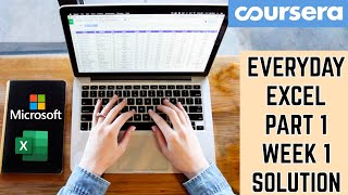 Everyday Excel Part 1 Week 1 All Quiz-Assignment Solution Tutorial ll Coursera Excel Certification