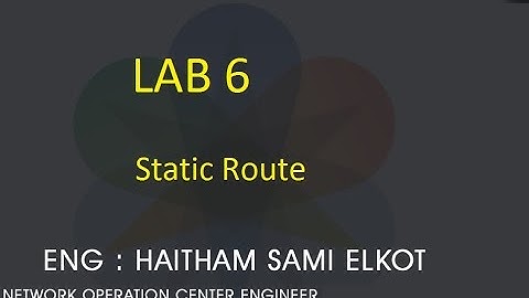 JunOS Lap 6 Static Route Eng.Haitham Elkot