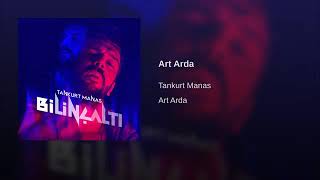 Tankurt Manas - Art Arda (Yeni Albüm 2018) Resimi