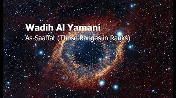 Wadih Al Yamani   Surah As Saaffat Those Ranges in Ranks وديع اليمني   سورة  الصافات