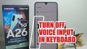 How To Turn Off Samsung Voice Input In Keyboard On Samsung Galaxy A26 5G