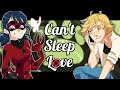 Can't Sleep Love (meme) Miraculous Ladybug -REMAKE-