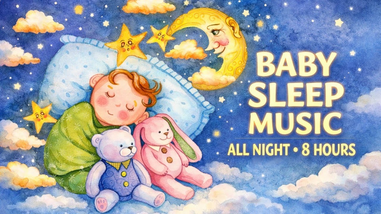 Baby Sleep Music All Night 8 Hours – Deep Relaxing Lullaby for Babies ...