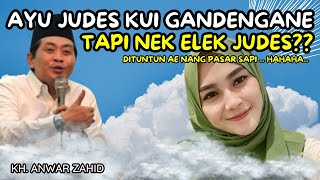 KH. ANWAR ZAHID TERBARU 2024 - WONG AYU JUDES KUI WES GANDENGANE