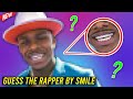 GUESS THE RAPPER BY SMILE CHALLENGE! (HARD)