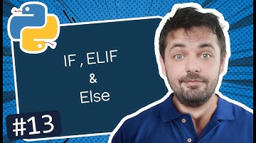 13  IF , ELIF ve Else Koşul Yapıları - Python Ders Videoları