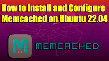 How to Install and Configure Memcached on Ubuntu 22.04