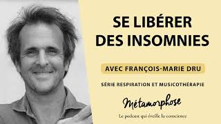 Se libérer des insomnies  FrançoisMarie Dru  Série Respiration et Musicothérapie (Ép. 2/6)
