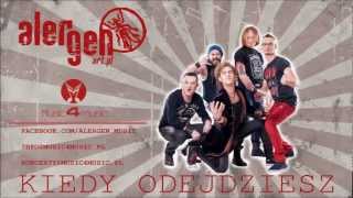 Video thumbnail of "ALERGEN - Kiedy Odejdziesz"