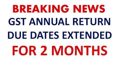 BREAKING NEWS ।। GST ANNUAL RETURN DUE DATE EXTENDED ।। CA MANOJ GUPTA