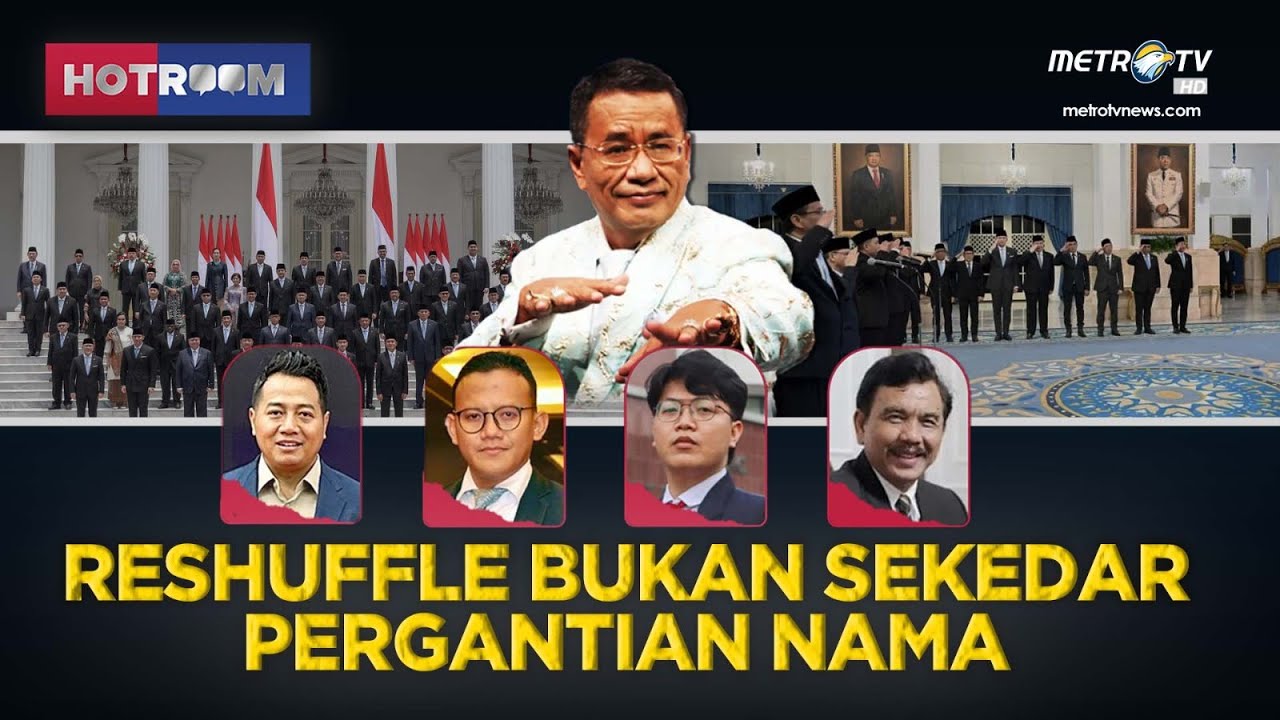 [FULL] RESHUFFLE BUKAN SEKEDAR PERGANTIAN NAMA | HOTROOM