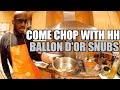 Come Chop with HH | Nigerian Stew & Sneijder, Ribery Ballon D'OR Snubs .