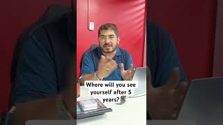 Where will you see yourself after 5 years interviewquestions interviews interviewtips