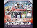 2026 BOWMAN BASEBALL (40 BLASTER Box) Player Break #9 eBay Live 06/13/26