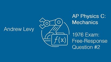 AP Physics C Mechanics: 1976 Free-Response Question #2