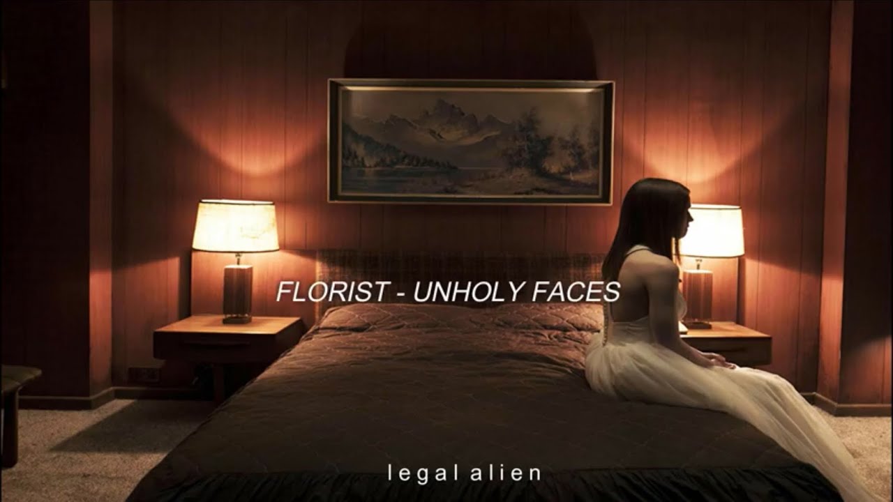 Unholy Faces Florist Lyrics Youtube Freezing sometimes warm i don't know if i can love that anymore cuz i got it all, got it all mistaken for a meaningful life and a fun family vacation like when i. unholy faces florist lyrics