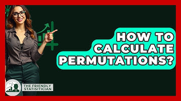 How To Calculate Permutations? - The Friendly Statistician