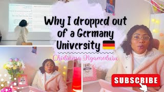 WHY I DROPPED OUT OF A GERMANY 🇩🇪 UNIVERSITY: Reasons & What next!