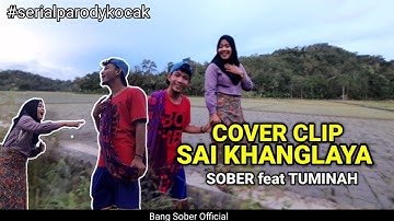 COVER CLIP SAI KHANGLAYA || sober feat Tuminah