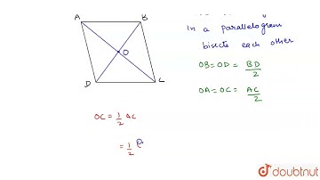 In a parallelogram ABCD diagonals AC and BD intersect at O and AC =12.6 cm and BD = 9.4 cm. Find...
