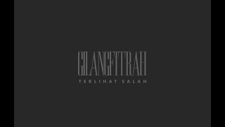 Gilangfitrah - Terlihat Salah