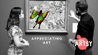 A Beginner's Guide to Appreciating Art (Becoming Artsy 104: APPRECIATING ART)