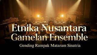 Gamelan Ensemble  Gending Rdanak Mataram Sinatria