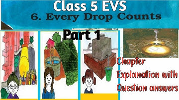 Every Drop Counts EVS Class 5 Chapter 6 page 51 to 56  Explained with Question Answers #cbse #ncert