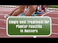 Single best treatment for plantar fasciitis in runners