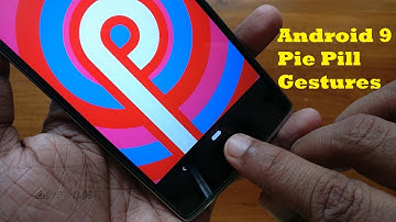 How To Activate And Use Android 9 Pie Pill Gestures