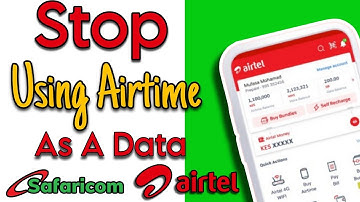 How To Stop Using Airtime As Data On Safaricom lines and Airtel #airtel