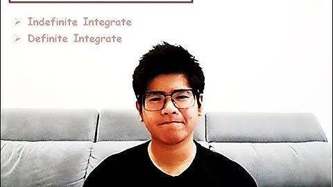 【华语教学】ADD MATHS KSSM | Form 5 Chapter 3:Integration 【Part 1】Basic: Indefinite and Definite Integrate