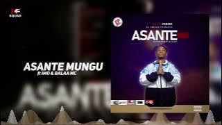 Kiluza Fanani Ft Imo & Balaa Mc_ASANTE MUNGU [ Audio]