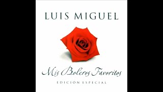 LUIS MIGUEL - MIS BOLEROS FAVORITOS