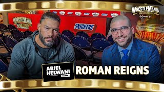 Ariel Helwani Meets: Roman Reigns ☝ Rare Tribal Chief Sit Down Ahead of Cody Rhodes at WrestleMania