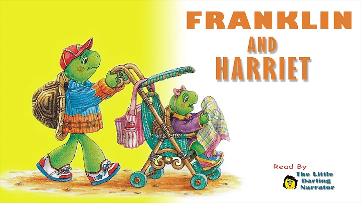 Franklin and Harriet - READ ALOUD