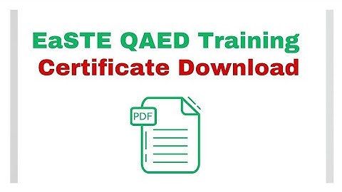 QAED Training Certificate download process | EaSTE participation certificate