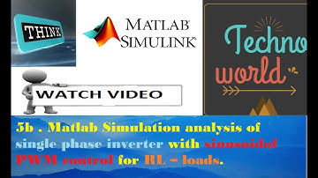 Matlab Simulation of single phase inverter with sinusoidal PWM control for RL loads ll 5B l