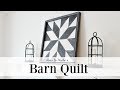 Barn Quilt | How To Paint | Farmhouse Style Barn Quilt | How To Paint | Farmhouse Style