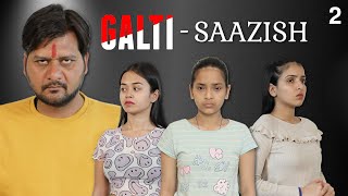 GALTI - Saazish | Ep #2 | Things Only Girls Relate | Anaysa
