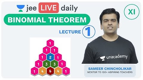 JEE Mains: Binomial Theorem L 1 | Unacademy JEE | IIT JEE Mathematics | Sameer Sir