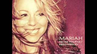 Mariah Carey - Never too far/Hero Medley Album Version