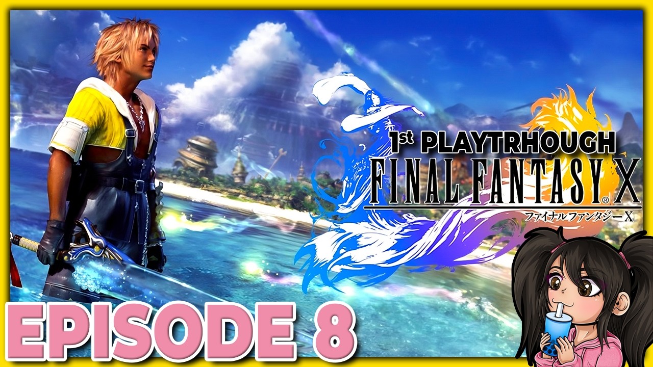 Final Fantasy X | Kimmy's 1st Ever Playthrough | Episode 8