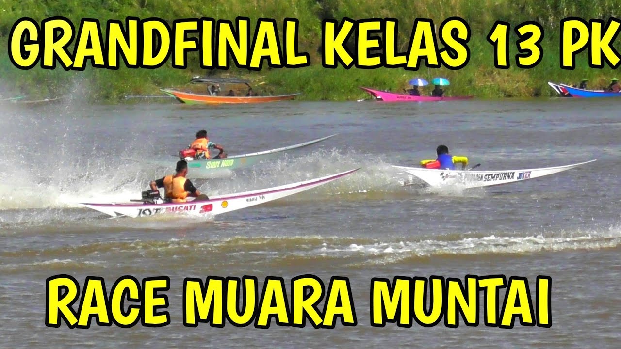 Seru Final Kelas 13/18 PK Race Kayu Batu Kec. Muara Muntai || Lomba Balapan Perahu Ketinting Mahakam