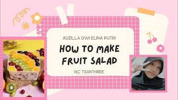 How To Make Fruit Salad || Procedure Text || English Assignment MTsN 3 Ngawi