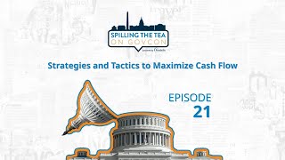 Strategies and Tactics to Maximize Cash Flow | Spilling The Tea on GovCon Ep. 21