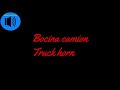 BOCINA DE CAMION efecto de sonido // TRUCK HORN sound effect